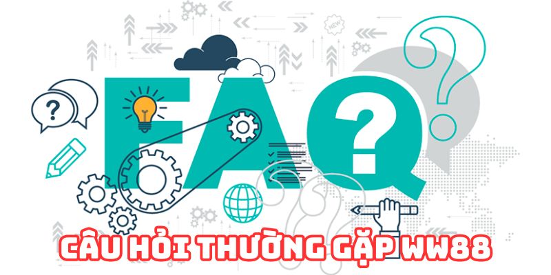 Tuyển tập các câu hỏi thường gặp liên quan đến nhà cái WW88